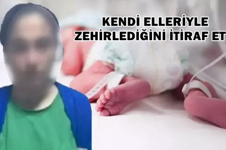 BEBEĞİNİ BİBERONA TİNER KOYARAK ÖLDÜREN ANNE ÇORBASINA DA ÇAMAŞIR SUYU DÖKMÜŞ