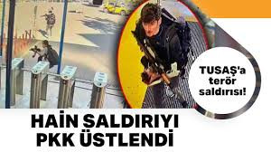 TUSAŞ'A DÜZENLENEN HAİN SALDIRIYI TERÖR ÖRGÜTÜ PKK ÜSTLENDİ