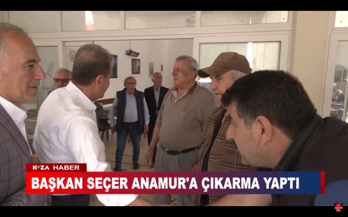 BAŞKAN SEÇER ANAMUR'A ÇIKARMA YAPTI