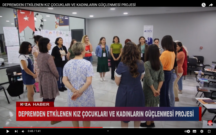 DEPREMDEN ETKİLENEN KIZ ÇOCUKLARI VE KADINLARIN GÜÇLENMESİ PROJESİ