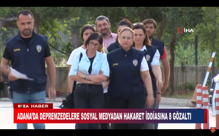 ADANA’DA DEPREMZEDELERE SOSYAL MEDYADAN HAKARET İDDİASINA 8 GÖZALTI