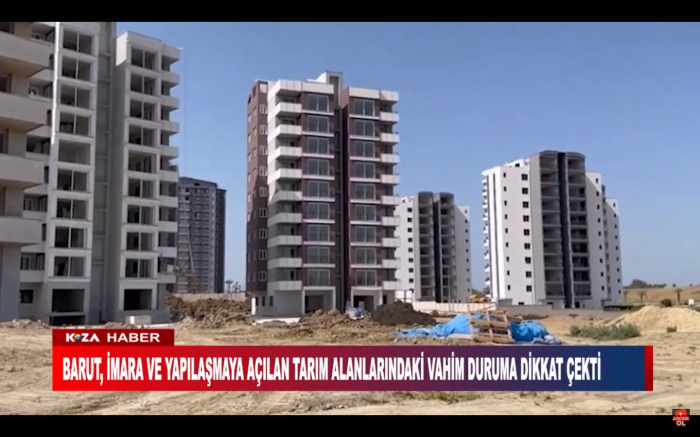 BARUT, İMARA VE YAPILAŞMAYA AÇILAN TARIM ALANLARINDAKİ VAHİM DURUMA DİKKAT ÇEKTİ