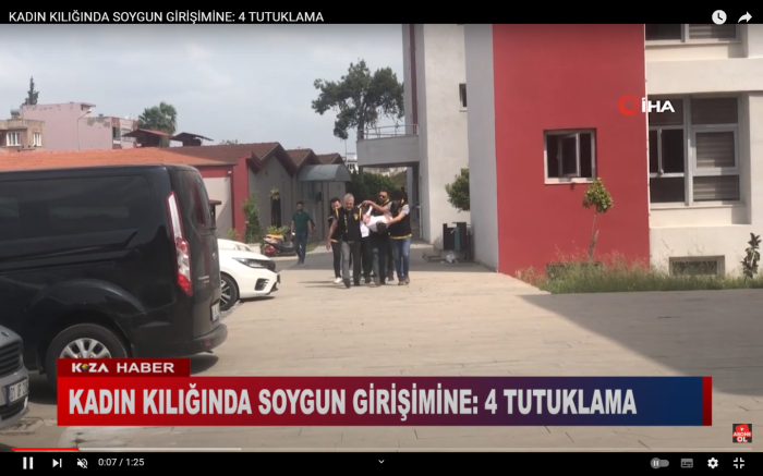 KADIN KILIĞINDA SOYGUN GİRİŞİMİNE: 4 TUTUKLAMA