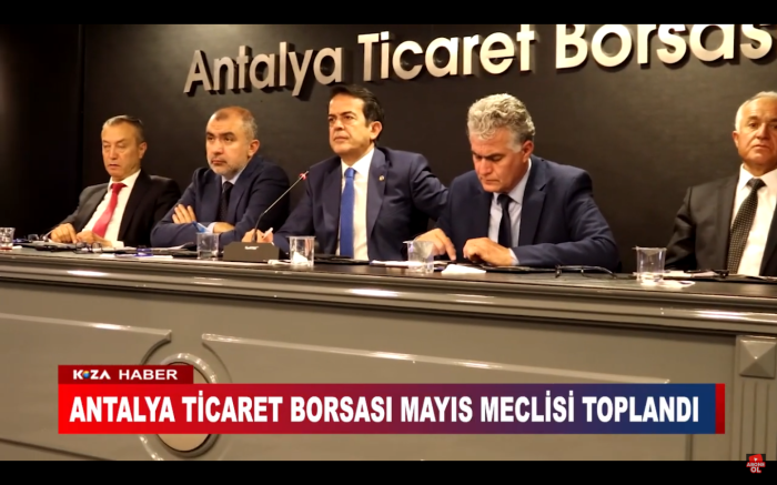 ANTALYA TİCARET BORSASI MAYIS MECLİSİ TOPLANDI