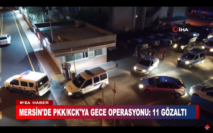 MERSİN'DE PKK/KCK'YA GECE OPERASYONU: 11 GÖZALTI