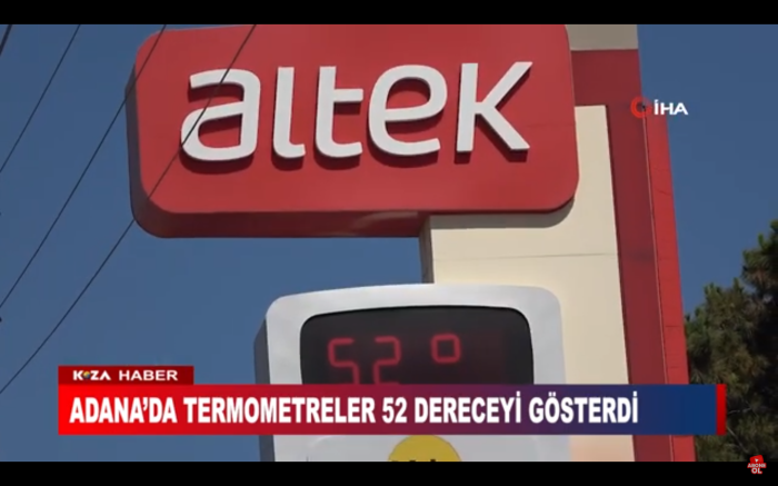 ADANA’DA TERMOMETRELER 52 DERECEYİ GÖSTERDİ