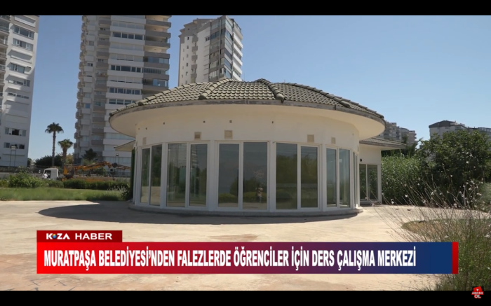 MURATPAŞA BELEDİYESİ’NDEN FALEZLERDE ÖĞRENCİLER İÇİN DERS ÇALIŞMA MERKEZİ