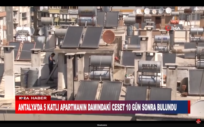 ANTALYA’DA 5 KATLI APARTMANIN DAMINDAKİ CESET 10 GÜN SONRA BULUNDU