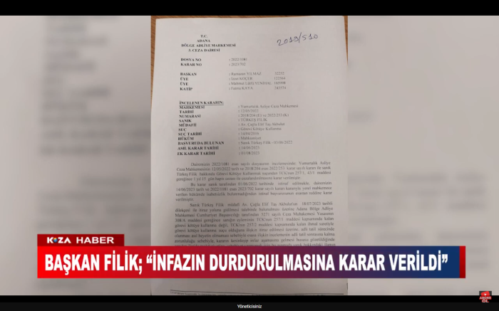 BAŞKAN FİLİK; “İNFAZIN DURDURULMASINA KARAR VERİLDİ”