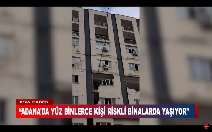 “ADANA’DA YÜZ BİNLERCE KİŞİ RİSKLİ BİNALARDA YAŞIYOR”