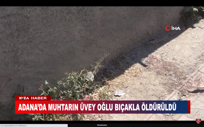 ADANA’DA MUHTARIN ÜVEY OĞLU BIÇAKLA ÖLDÜRÜLDÜ