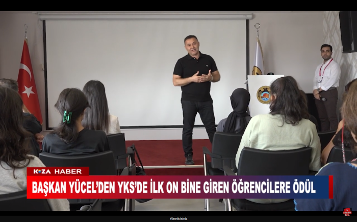 BAŞKAN YÜCEL’DEN YKS’DE İLK ON BİNE GİREN ÖĞRENCİLERE ÖDÜL