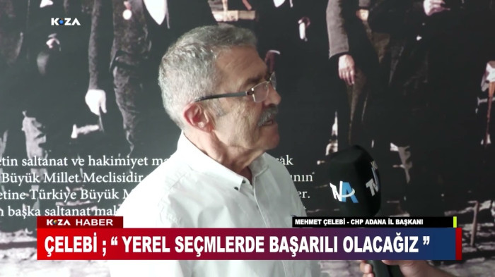 ÇELEBİ ; “YEREL SEÇİMLERDE BAŞARILI OLACAĞIZ”