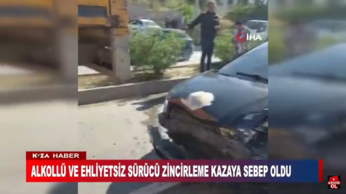 ALKOLLÜ VE EHLİYETSİZ SÜRÜCÜ ZİNCİRLEME KAZAYA SEBEP OLDU